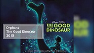 Orphans | The Good Dinosaur Soundtrack | Mychael Danna & Jeff Danna ...