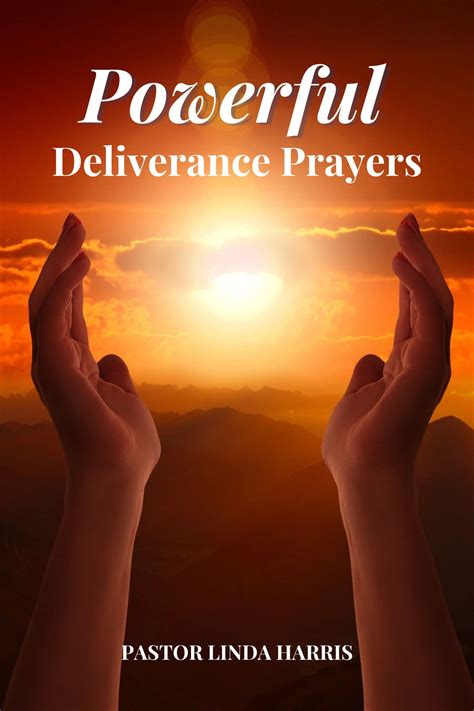 Powerful Deliverance Prayers Powerful Deliverance Prayers To Conquer