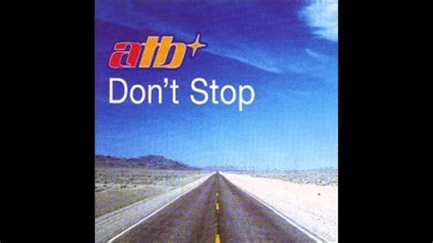 Atb - Don't stop (1.999) - YouTube