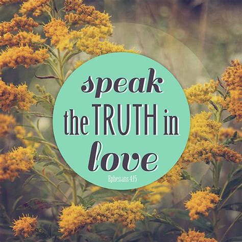 Speak The Truth In Love Ephesians 4 15 Art Print Verses About Love Speak The Truth Truth