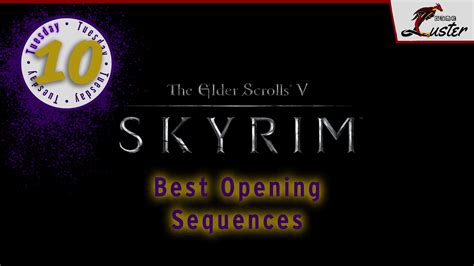 Tuesday 10 The Best Opening Sequences Of Skyrim Gameluster