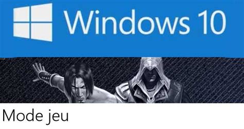Windows 10 Creators Update Le Mode Jeu Et La Barre De Jeu Ce Quil
