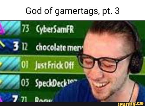 Gamertags Memes Best Collection Of Funny Gamertags Pictures On Ifunny