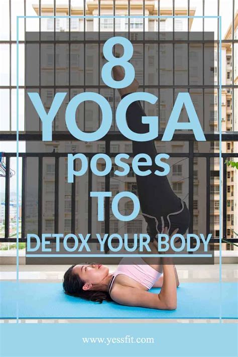 8 Yoga Poses To Cleanse And Detox Your Body Naturally In 2020 Natural