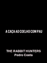 Sección visual de The Rabbit Hunters (C) - FilmAffinity
