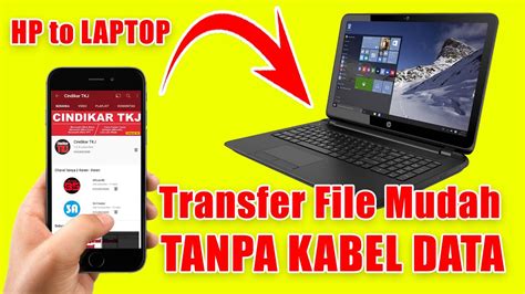 Cara Transfer File Dari HP Ke Laptop Tanpa Kabel Data YouTube