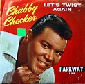 Chubby Checker – Let's Twist Again / Everything's Gonna' Be All Right ...