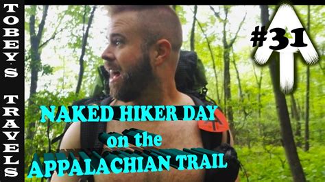 Appalachian Trail Thru Hike Ep 031 Naked Hiker Day It Was Cold So Dont Judge Youtube