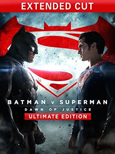 Batman V Superman Dawn Of Justice Ultimate Edition Watch Online Now With Amazon Instant Video