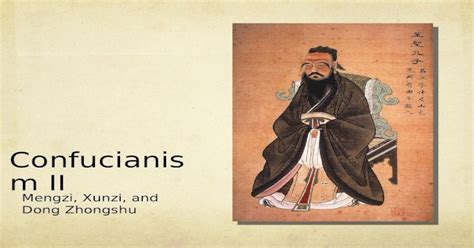 Confucianism Ii Mengzi Xunzi And Dong Zhongshu Pptx Powerpoint
