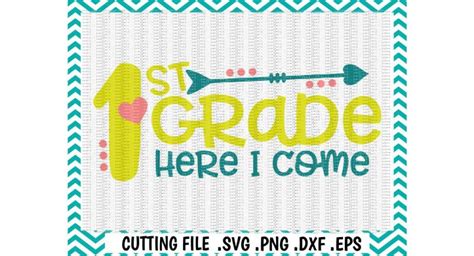 1st Grade Svg 1st Grade Here I Come First Day Of First Grade Cut