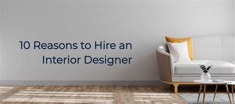 Ten Reasons To Hire An Interior Designer