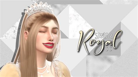 The Best Sims 4 Royal Cc For Your Sim Monarchs — Snootysims 2022