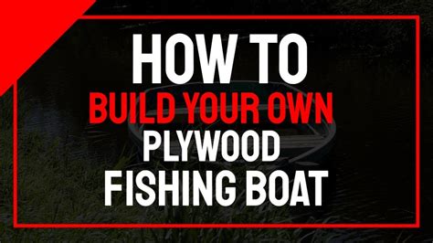 Plywood Fishing Boat Plans How To Build Your Own Plywood Fishing Boat