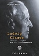 Ludwig Klages: Lebensphilosophie als Zivilisationskritik by Reinhard ...