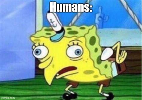 Humans Imgflip