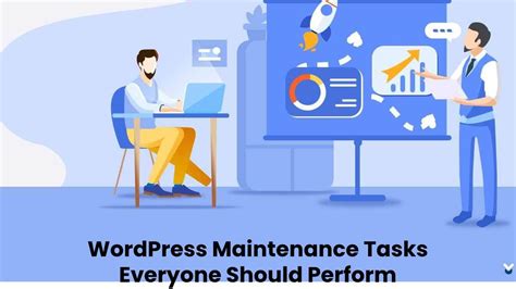 Wordpress Maintenance Tasks Everyone Should Perform