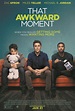 That Awkward Moment: Movie Review - The Film Junkies