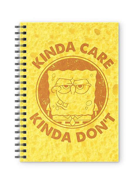 Kinda Care Kinda Don T Official Spongebob Squarepants Notebook Redwolf