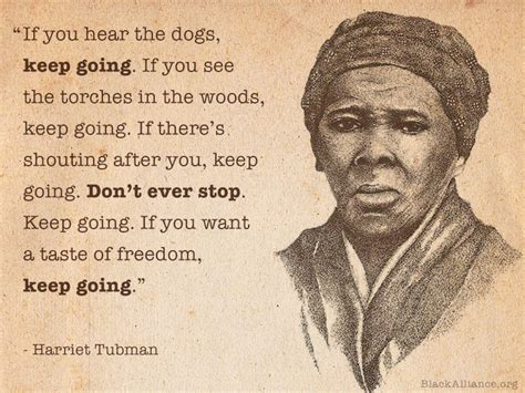 17 Harriet Tubman Quotes Slavery Freedom God We Out