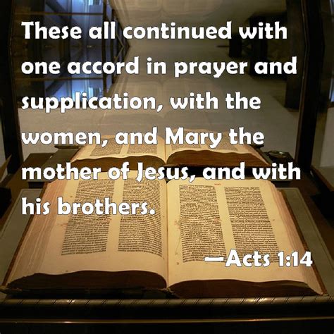 Acts 114 These All Continued With One Accord In Prayer And