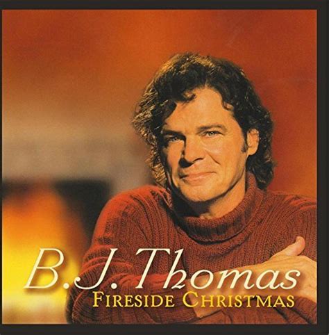 B J Thomas Fireside Christmas By B J Thomas Amazon Com Music