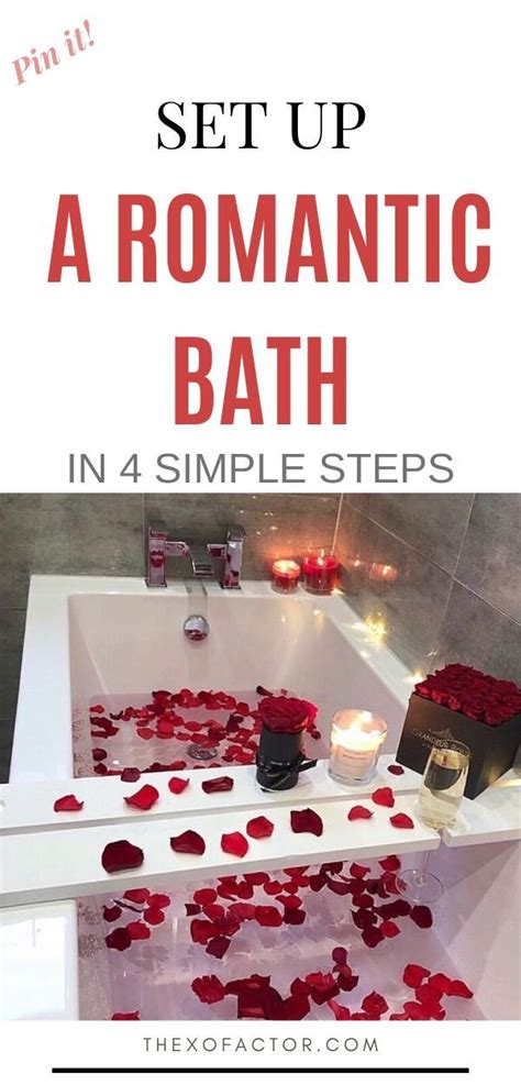 How To Set Up A Romantic Bath 4 Simple Steps The Xo Factor Romantic Bath Ideas For Couples