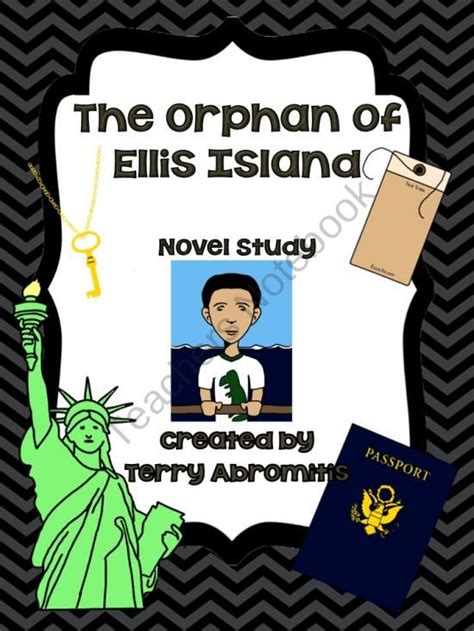 The Orphan Of Ellis Island Novel Study Teachers Notebook Novel