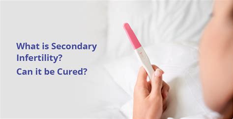 secondary infertility causes and treatment birla fertility and ivf
