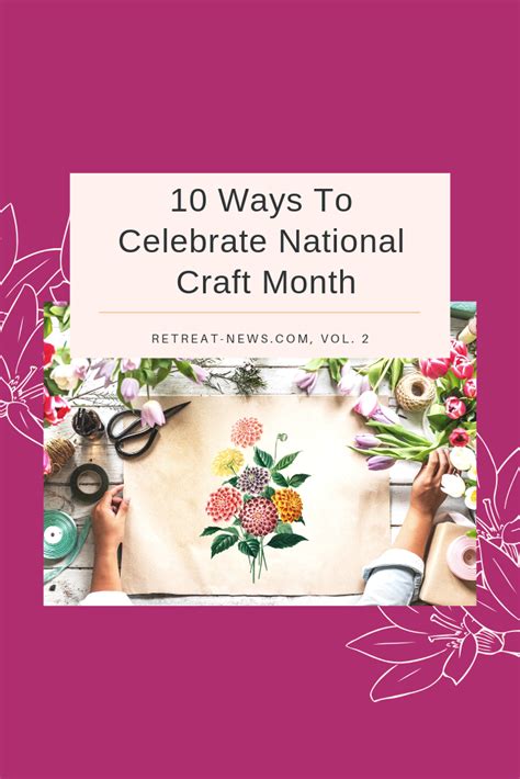 10 Ways To Celebrate National Craft Month Monthly Crafts Craft