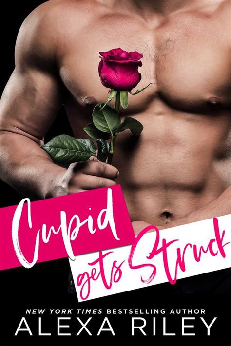 Cupid Gets Struck By Alexa Riley Goodreads