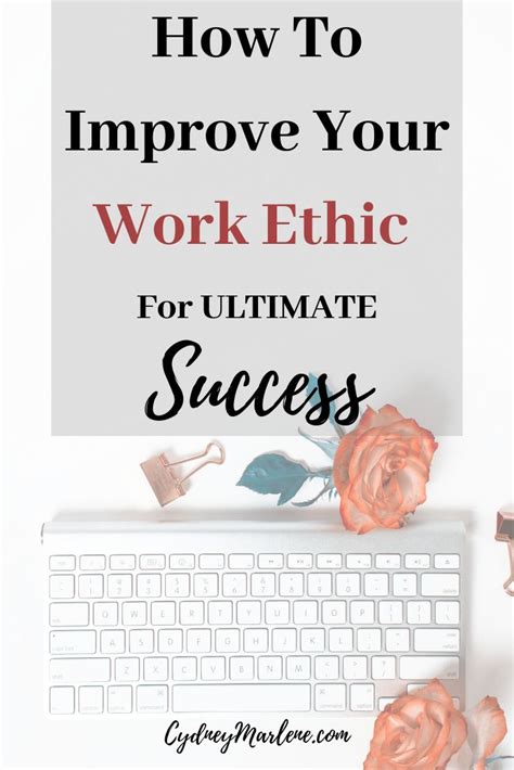 How To Improve Your Work Ethic For Ultimate Success Work Ethic Quotes