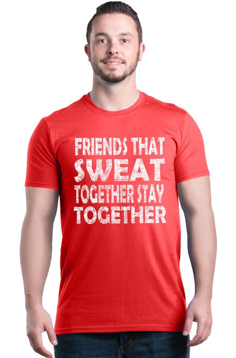 Shop4ever Shop4ever Mens Friends That Sweat Together Stay Together