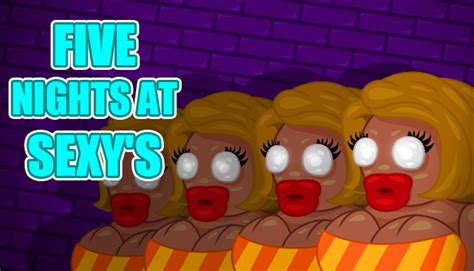 Five Nights At Sexys On Steam