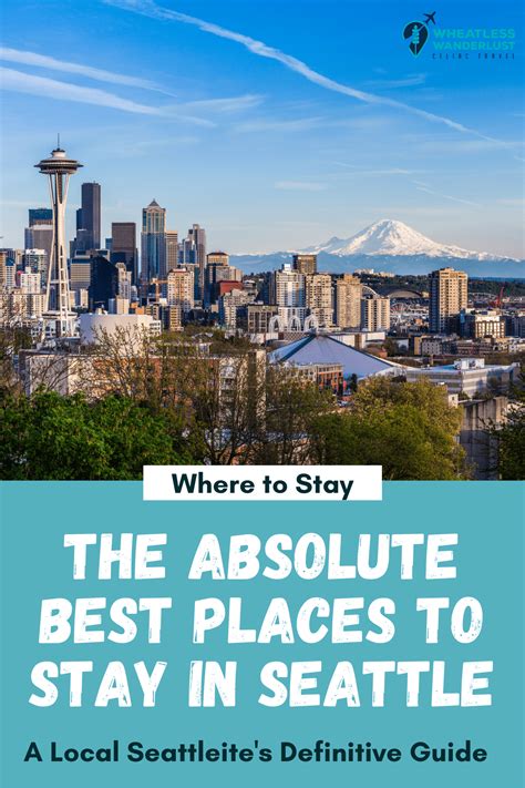 The Best Places To Stay In Seattle Washington A Locals Guide