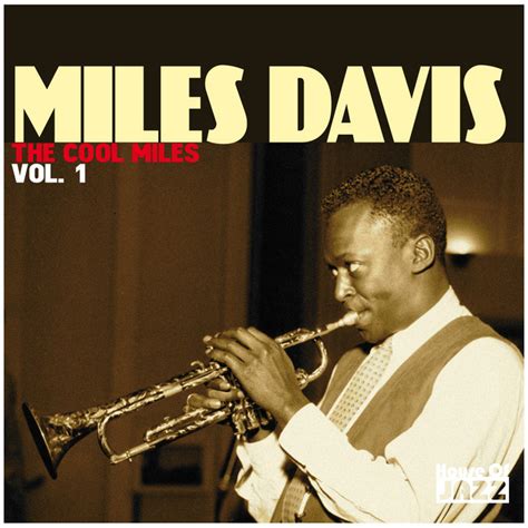 Miles Davis The Cool Miles Vol 1 Compilation By Miles Davis Spotify