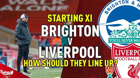 Man city host liverpool in what could be a defining fixture of the 2020/21 premier league season. Starting XI: How should Liverpool line up against Brighton ...