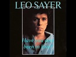 Leo Sayer - Have you ever been in love? - YouTube