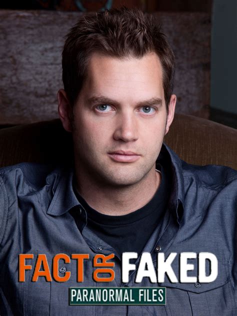 Fact Or Faked Paranormal Files Full Cast And Crew Tv Guide