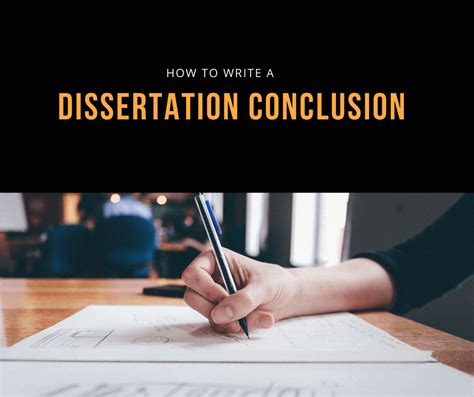 How To Write A Dissertation Conclusion Example Included
