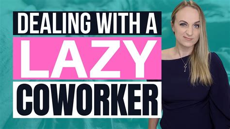 Lazy Coworkers How To Deal With Lazy People At Work Youtube