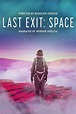 Last Exit: Space (2022) - Posters — The Movie Database (TMDB)