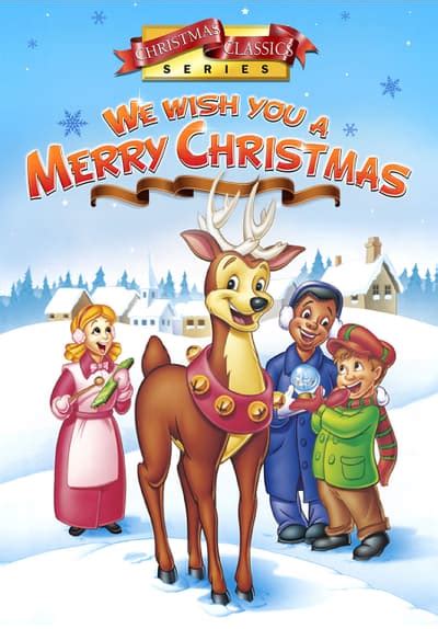 Watch Christmas Classics Series We Wish You A Merry Christmas 2000