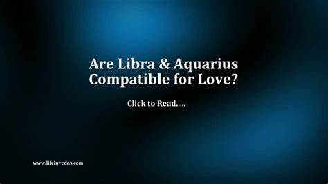 Libra And Aquarius Friendship Love And Marriage Compatibility Lifeinvedas