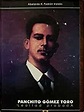 Panchito Gomez Toro.lealtad Probada.biografia.: abelardo h padron ...