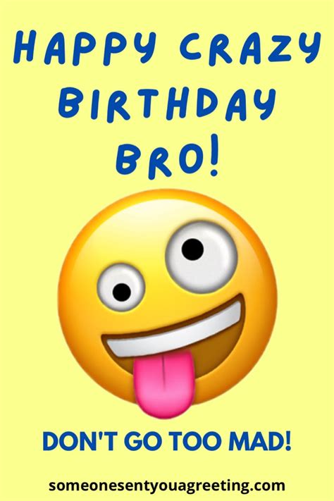 Crazy Funny Birthday Wishes For Brother Someone Sent You A Greeting