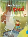 Werner Holzwarth: Mein Freund Fred - Kinderbuch-Couch.de