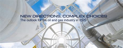 Each comes from a different sector and has unique. The outlook for the oil and gas industry in 2020 - DNV GL