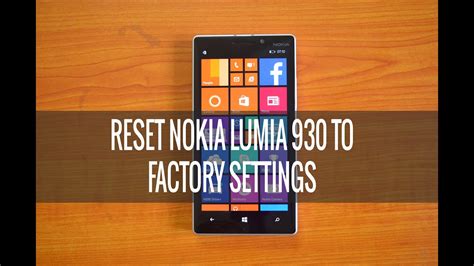 How To Reset Nokia Lumia 930 To Factory Settings Youtube