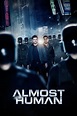 Almost Human (TV Series 2013-2014) - Posters — The Movie Database (TMDB)